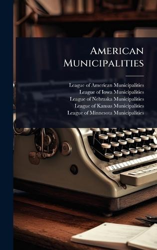 American Municipalities  by League of American Municipalities at Abbey's Bookshop, 