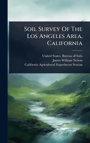 Soil Survey Of The Los Angeles Area, California  by United States Bureau of Soils at Abbey's Bookshop, 