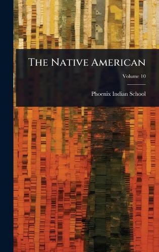 The Native American  by Phoenix Indian School at Abbey's Bookshop, 