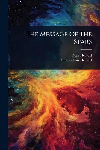The Message Of The Stars  by Max Heindel at Abbey's Bookshop, 