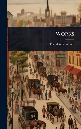 Works  by Theodore Roosevelt at Abbey's Bookshop, 