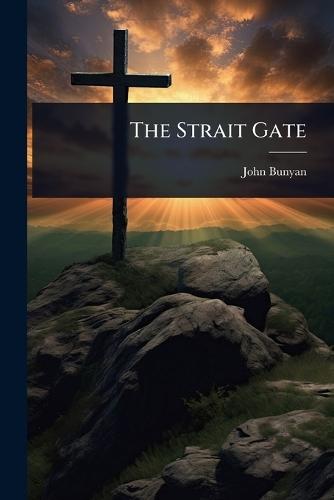 The Strait Gate  by John Bunyan at Abbey's Bookshop, 