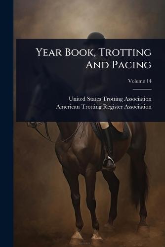 Year Book, Trotting And Pacing  by United States Trotting Association at Abbey's Bookshop, 