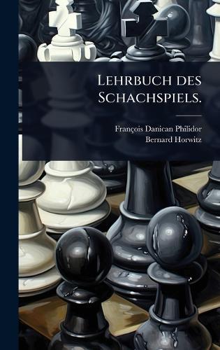 Lehrbuch des Schachspiels.  by François Danican Philidor at Abbey's Bookshop, 