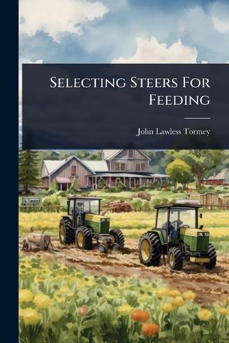 Selecting Steers For Feeding  by John Lawless Tormey at Abbey's Bookshop, 