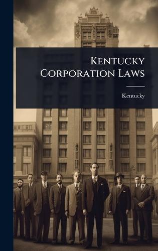 Kentucky Corporation Laws  by Kentucky at Abbey's Bookshop, 
