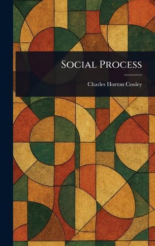 Social Process  by Charles Horton Cooley at Abbey's Bookshop, 