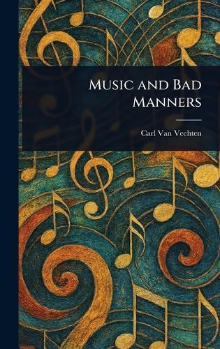 Music and Bad Manners  by Carl Van Vechten at Abbey's Bookshop, 