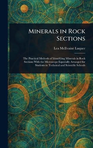 Minerals in Rock Sections  by Lea McIlvaine Luquer at Abbey's Bookshop, 