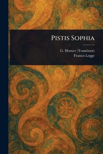 Pistis Sophia  by G (George) Horner at Abbey's Bookshop, 