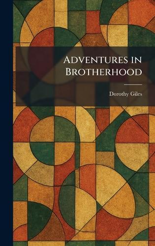 Adventures in Brotherhood  by Dorothy Giles at Abbey's Bookshop, 