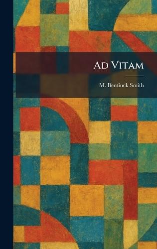 Ad Vitam  by M Bentinck Smith at Abbey's Bookshop, 