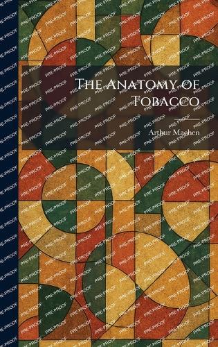 The Anatomy of Tobacco  by Arthur Machen at Abbey's Bookshop, 