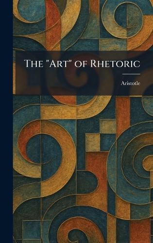 The ""Art"" of Rhetoric  by Aristotle at Abbey's Bookshop, 