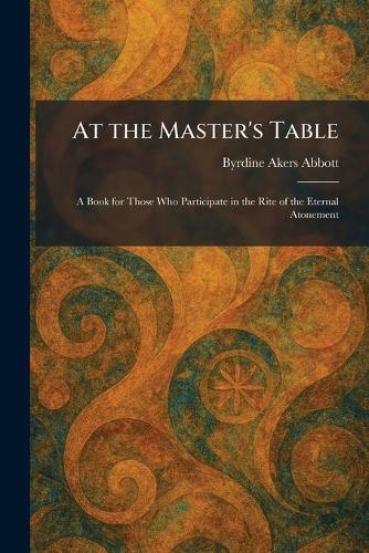 Indications of Source for the Accounts of the Last Supper as Given by the Synoptists and by St. Paul
