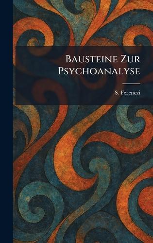 Bausteine Zur Psychoanalyse  by S Ferenczi at Abbey's Bookshop, 