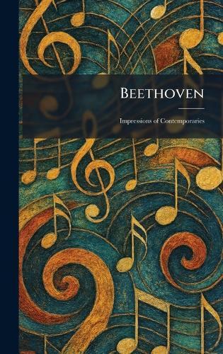 Beethoven: Impressions of Contemporaries  by New York G Schirmer at Abbey's Bookshop, 
