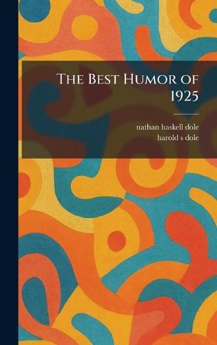 The Best Humor of 1925  by Nathan Haskell Dole at Abbey's Bookshop, 