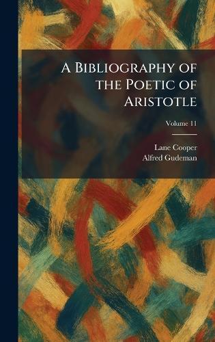 A Bibliography of the Poetic of Aristotle  by Lane Cooper at Abbey's Bookshop, 