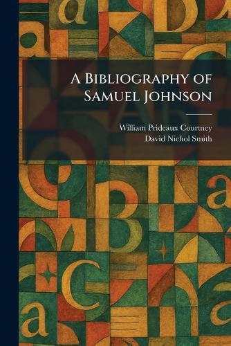 A Complete Bibliography of the Writings in Prose and Verse