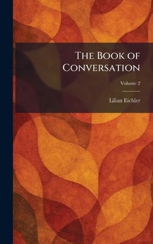 The Book of Conversation  by Lilian Eichler at Abbey's Bookshop, 