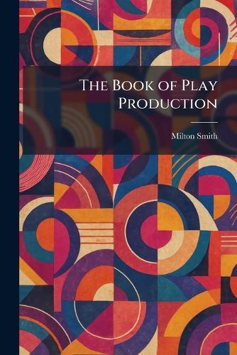 Play-Making: A Manual of Craftsmanship