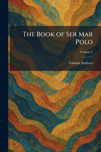 The Book of Ser Mar Polo