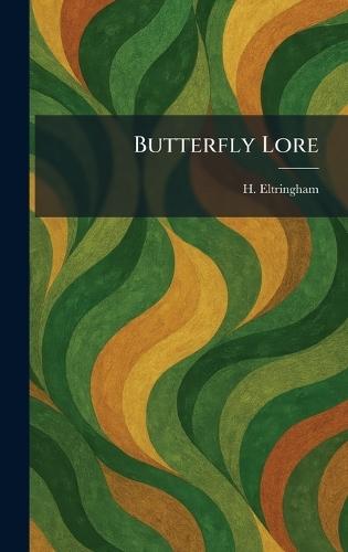 Butterfly Lore  by H Eltringham at Abbey's Bookshop, 