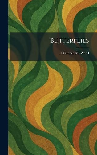 Butterflies  by Clarence M Weed at Abbey's Bookshop, 