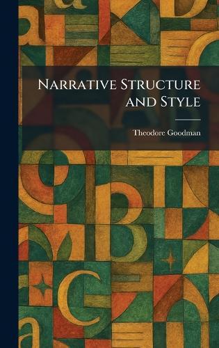 Narrative Structure and Style  by Theodore Goodman at Abbey's Bookshop, 