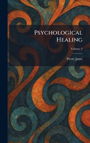 Psychological Healing  by Pierre Janet at Abbey's Bookshop, 