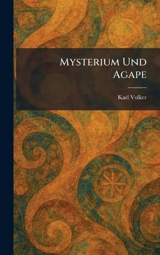 Mysterium Und Agape  by Karl Volker at Abbey's Bookshop, 