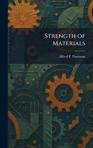 Strength of Materials  by Alfred P Poorman at Abbey's Bookshop, 
