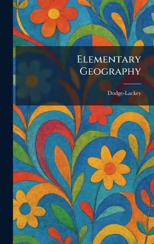 Elementary Geography  by Dodge-Lackey at Abbey's Bookshop, 
