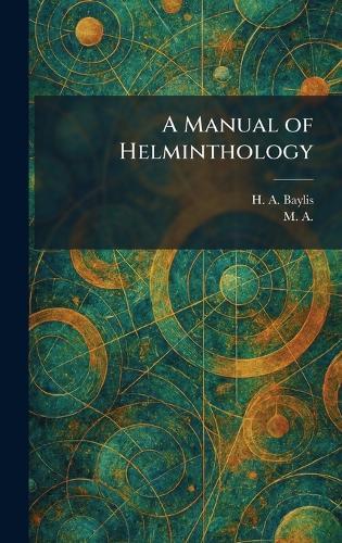 A Manual of Helminthology  by H a Baylis at Abbey's Bookshop, 