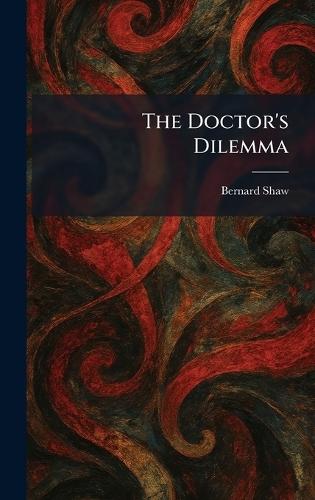 The Doctor's Dilemma  by Bernard Shaw at Abbey's Bookshop, 