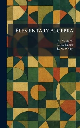Elementary Algebra  by C V Durell at Abbey's Bookshop, 