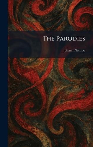 The Parodies  by Johann Nestroy at Abbey's Bookshop, 