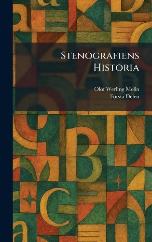 Stenografiens Historia  by Olof Werling Melin at Abbey's Bookshop, 