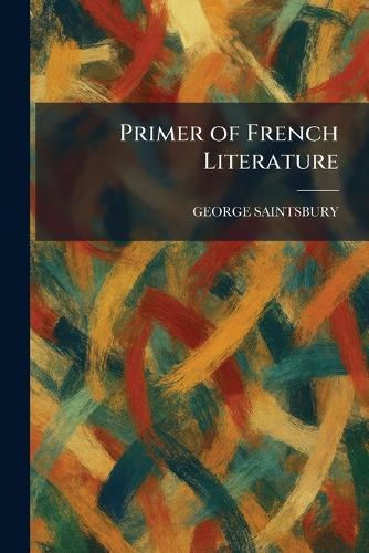An Outline of World Literature From Homer to the Present Day