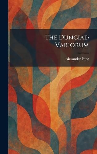 The Dunciad Variorum  by Alexander Pope at Abbey's Bookshop, 
