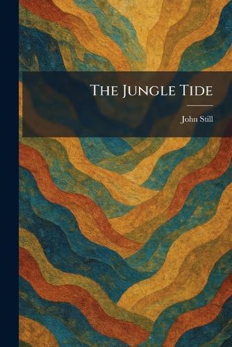 The Jungle Tide  by John Still at Abbey's Bookshop, 
