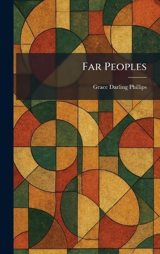 Far Peoples  by Grace Darling Phillips at Abbey's Bookshop, 