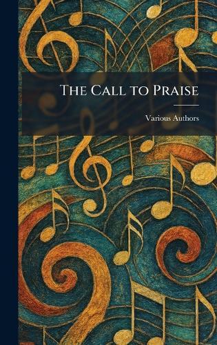 The Call to Praise  by The Hodeheaver Hall-Mack & Co at Abbey's Bookshop, 