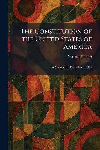 The Constitution of the United States: Yesterday, Today - And Tomorrow?