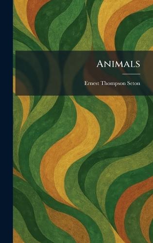 Animals  by Ernest Thompson Seton at Abbey's Bookshop, 