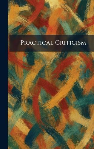 Practical Criticism  by Brace & World Inc Harcourt at Abbey's Bookshop, 
