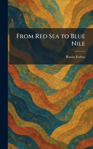From Red Sea to Blue Nile  by Rosita Forbes at Abbey's Bookshop, 
