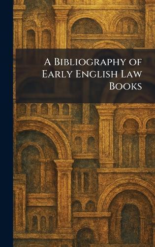 A Bibliography of Early English Law Books  by Harvard University Press at Abbey's Bookshop, 