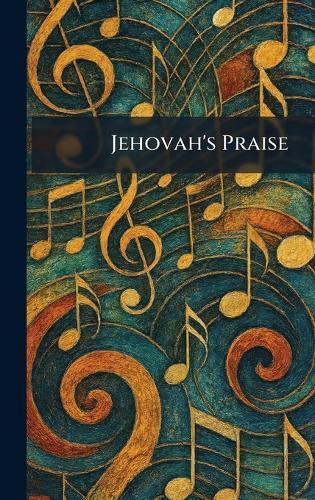 Jehovah's Praise  by Tullar-Meredith Co at Abbey's Bookshop, 